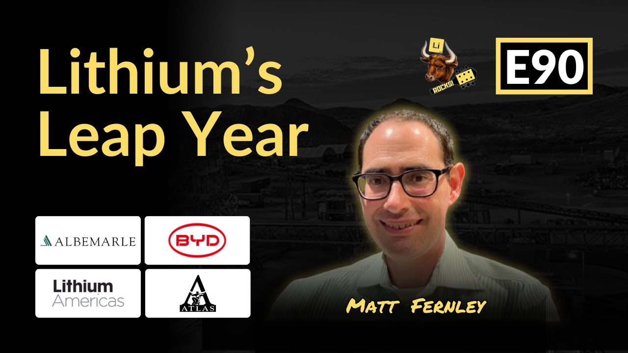 E90: Lithium’s Leap Year. w/ Matt Fernley