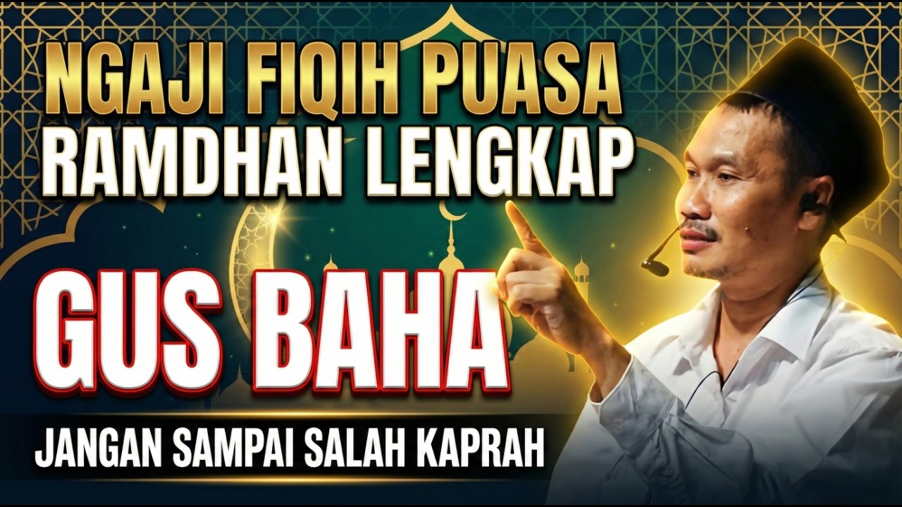 GUS BAHA : Ngaji Fiqih Ramadhan Lengkap, Hukum Puasa dan Tarawih | Pengajian Gus Baha Terbaru