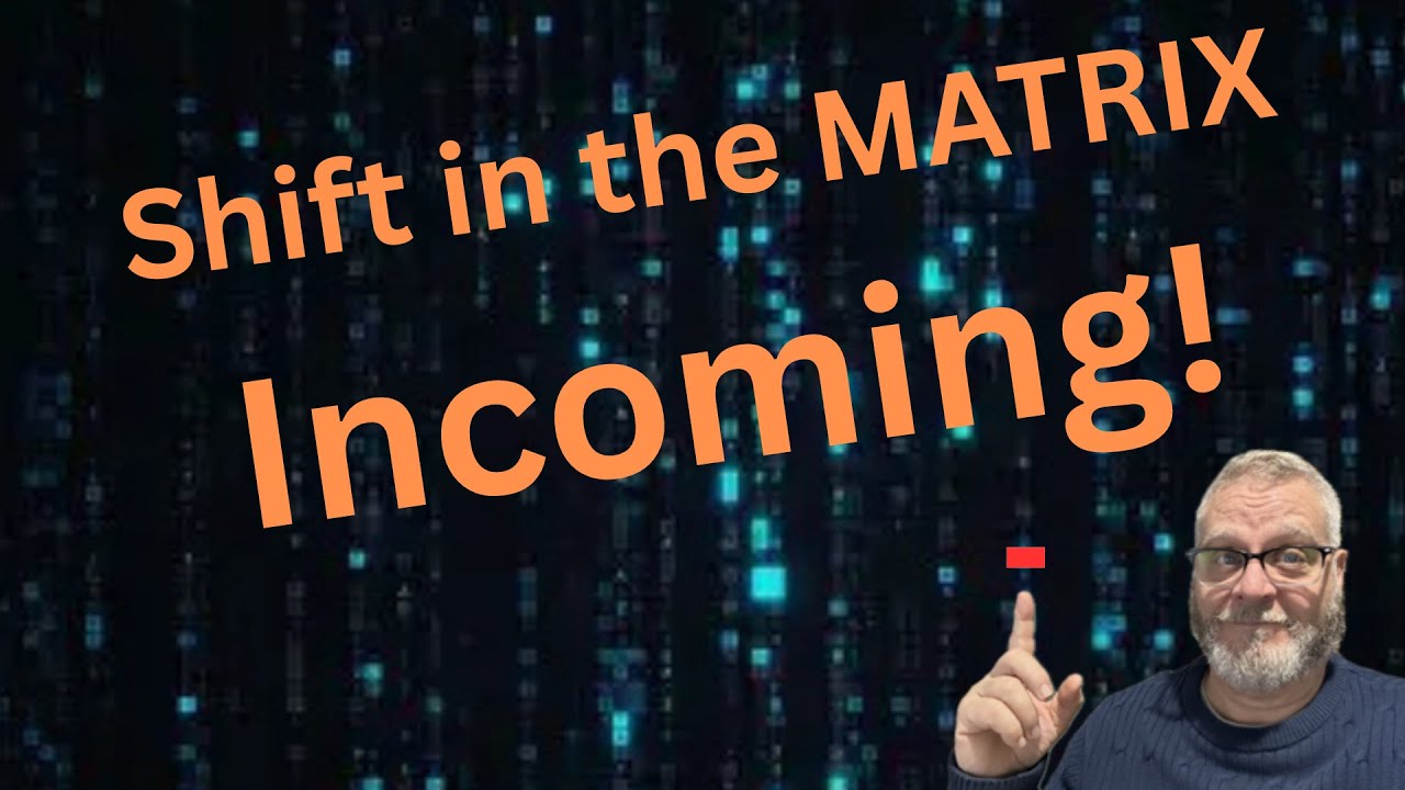 Shift in the MATRIX Incoming!    Rapture