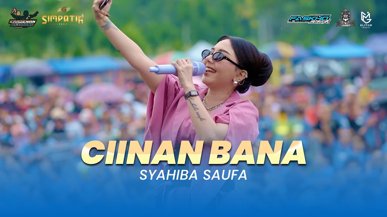 SYAHIBA SAUFA - CIINAN BANA || SIMPATIK MUSIK FT FASKHO SENGOX AUDIO | KRADENAN REBOUND 2024