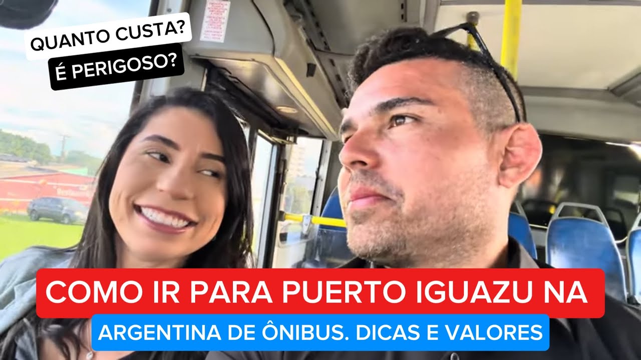 COMO É IR PARA ARGENTINA EM PUERTO IGUAZU DE ÔNIBUS: VALE A PENA? É PERIGOSO? É CARO?ASSISTA O VIDEO