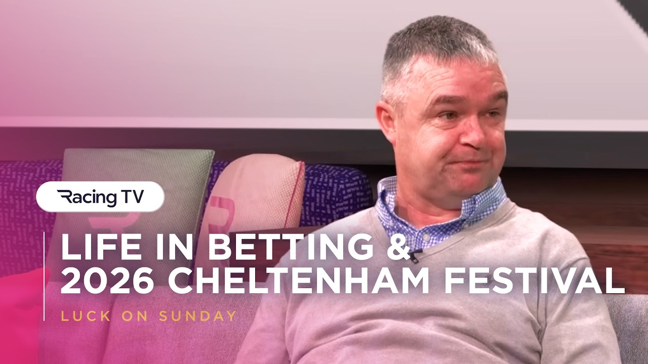 Johnny Dineen: my life in betting and the 2026 Cheltenham Festival | Luck On Sunday