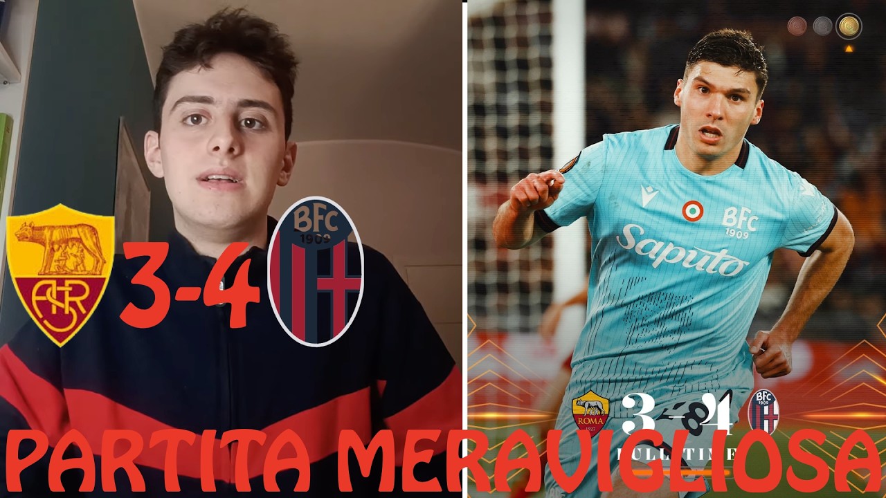 CHIUDETE TUTTO!!!PARTITA GALATTICA!ROMA 3-BOLOGNA 4:ROSSOBLU AI QUARTI DI EUROPA LEAGUE 