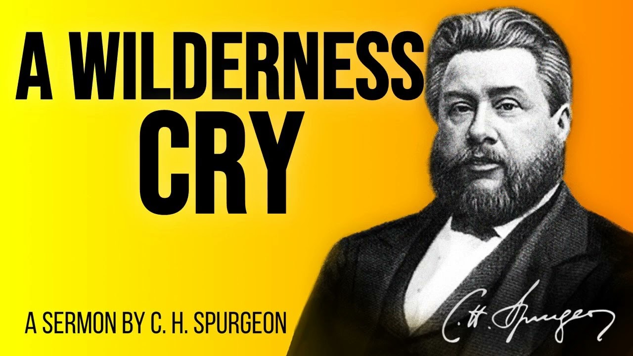 A Wilderness Cry (Psalm 63:1,2) - Charles Spurgeon Sermon