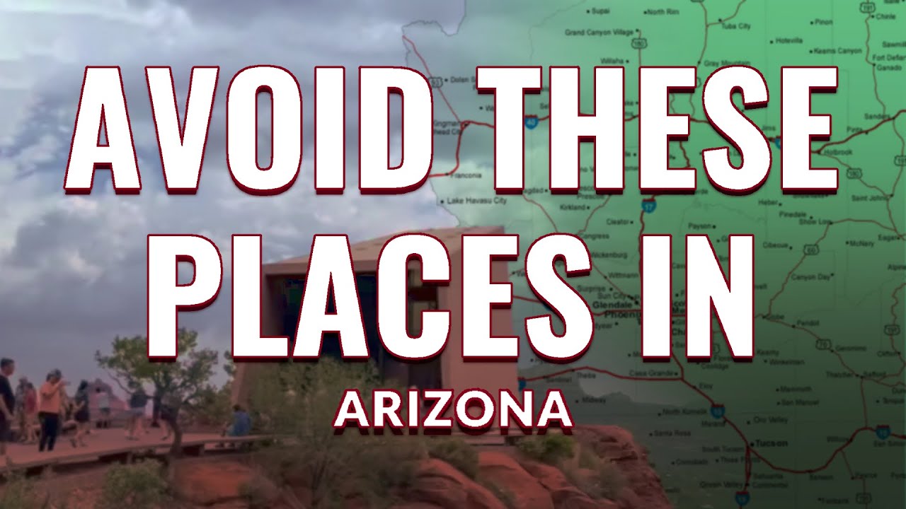 Places NOT To Live in Arizona 2025