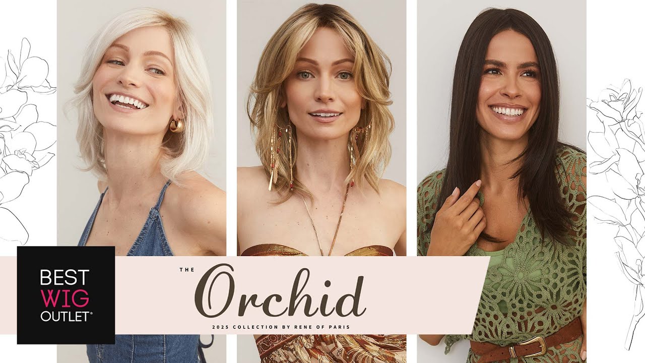 Best Wig Outlet | The Orchid Wig Collection 2025