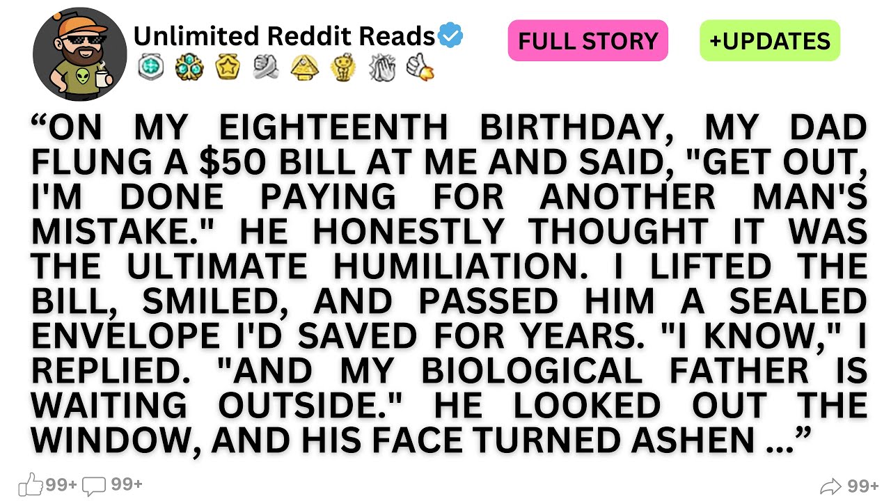 [ Full story ] ON MY EIGHTEENTH BIRTHDAY, MY DAD FLUNG A $50 BILL AT ME AND SAID, 