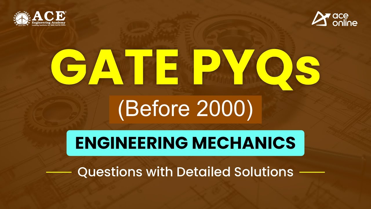 GATE PYQs | Engineering Mechanics (Before 2000)