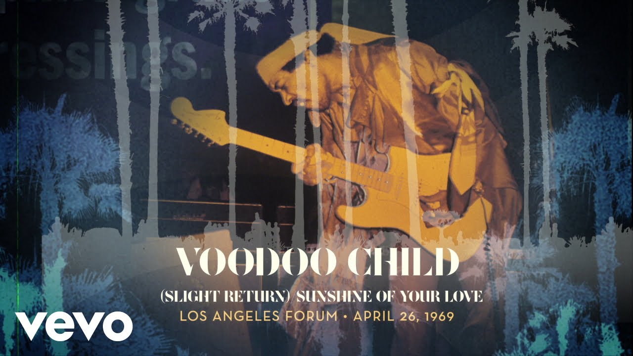 Voodoo Child (Slight Return)/Sunshine Of Your Love (Live at Los Angeles Forum, 4/26/1969)