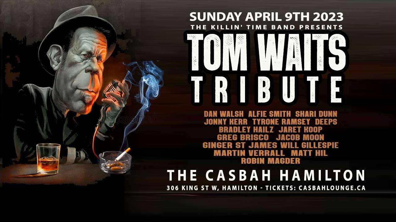 Tom Waits Tribute 2023 - Hosted by The Killin' Time Band