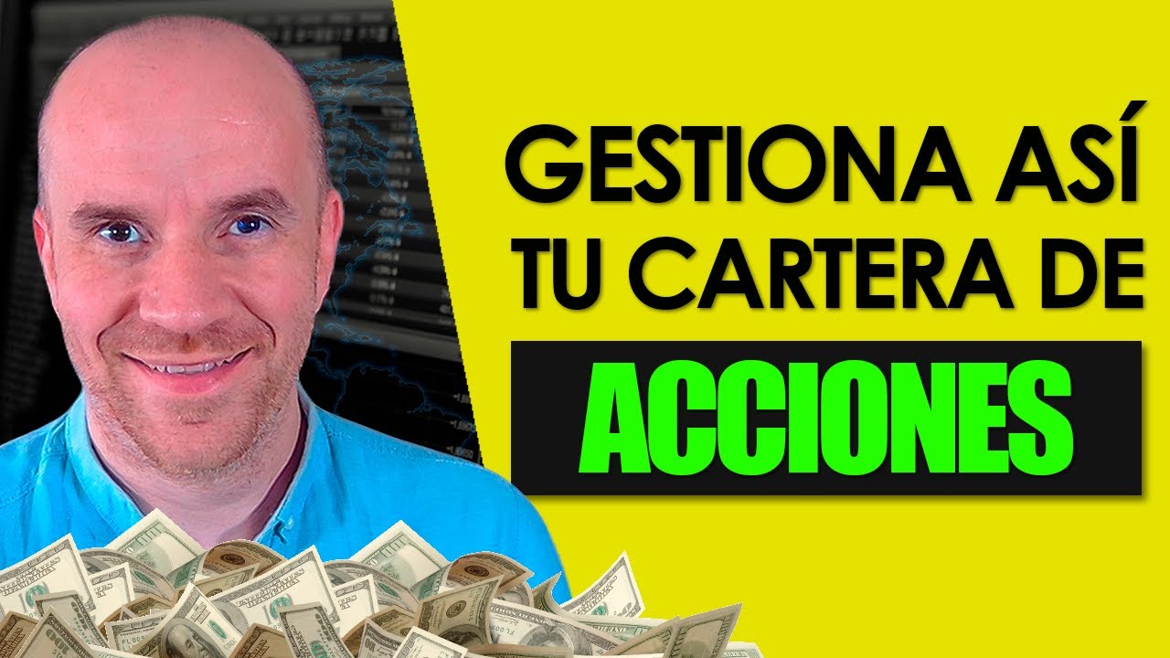 C&oacute;mo gestionar tu CARTERA de ACCIONES correctamente