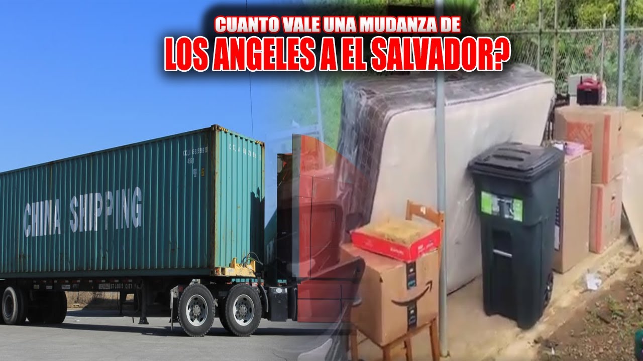 Cuanto Vale una Mudanza de  Estados  Unidos a El Salvador por varco?