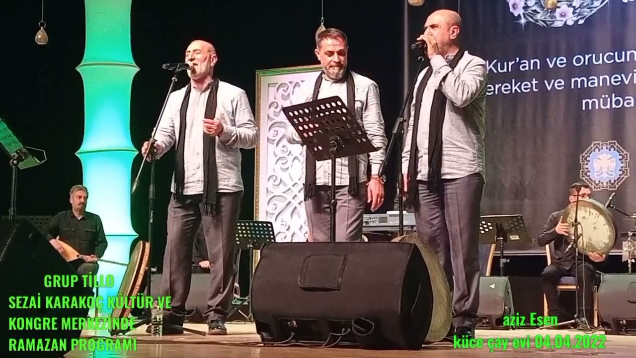 GRUP TİLLO           DİYARBEKİR SEZAİ KARAKOÇ KÜLTÜR VE KONGRE MERKEZİNDE RAMAZAN PROGRAMI(2)
