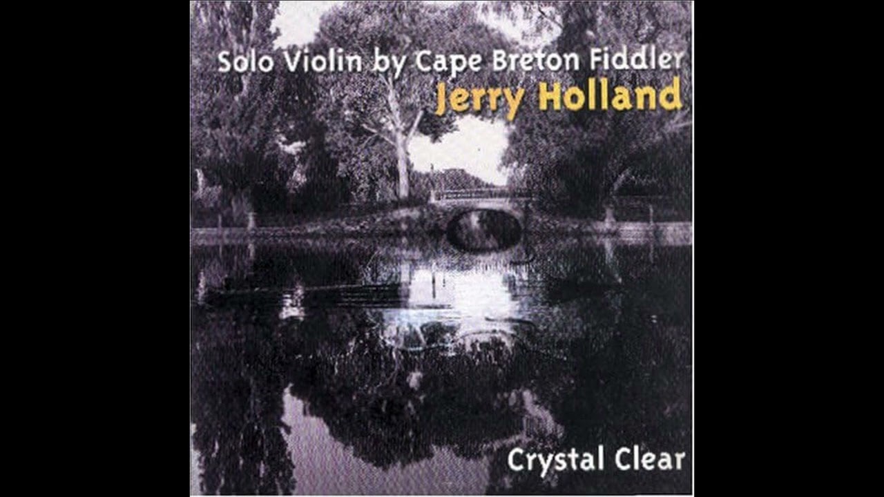 Jerry Holland - Crystal Clear (Full Album)