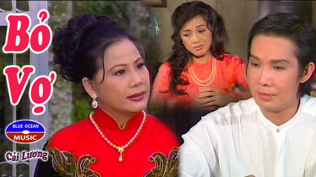 Cải Lương | Bỏ Vợ (Vũ Linh, Tài Linh, Phương Hồng Thủy)