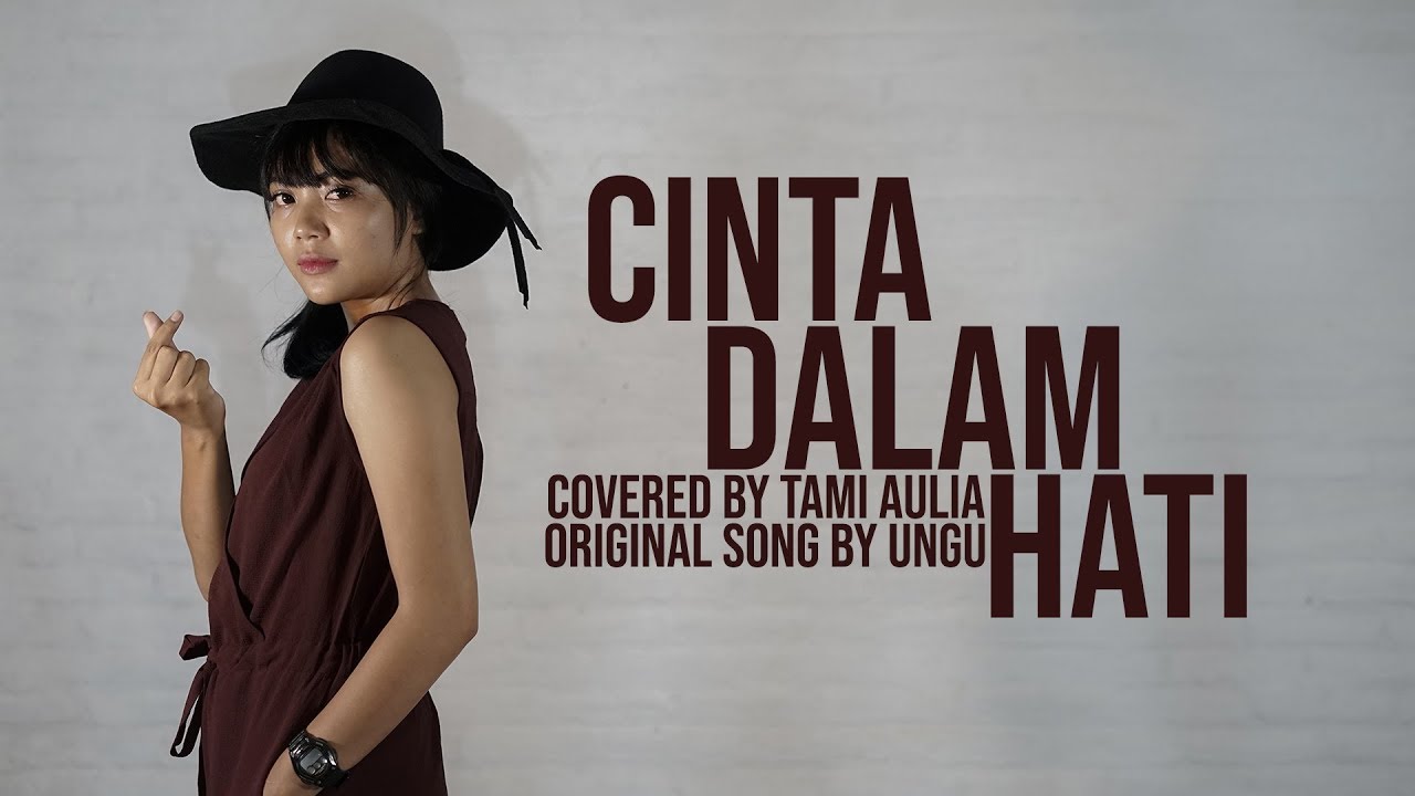 CINTA DALAM HATI - UNGU | TAMI AULIA