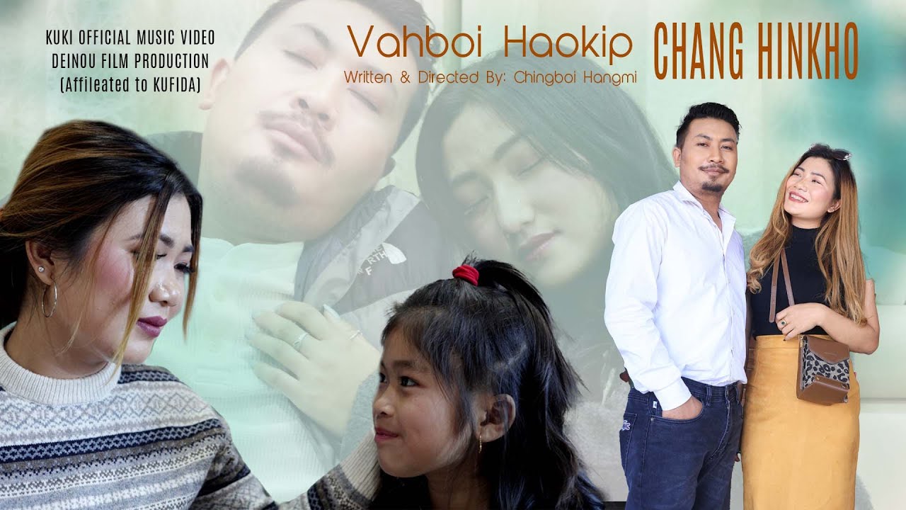 VAHBOI HAOKIP || CHANG HINKHO || DEINOU FILM PRODUCTION || Video processed at GIBEON MEDIA