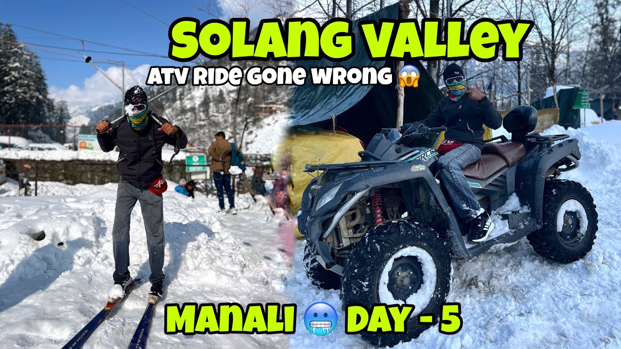 Manali 🥶 || Goa To Manali Vlog Day 5 || Solang Valley