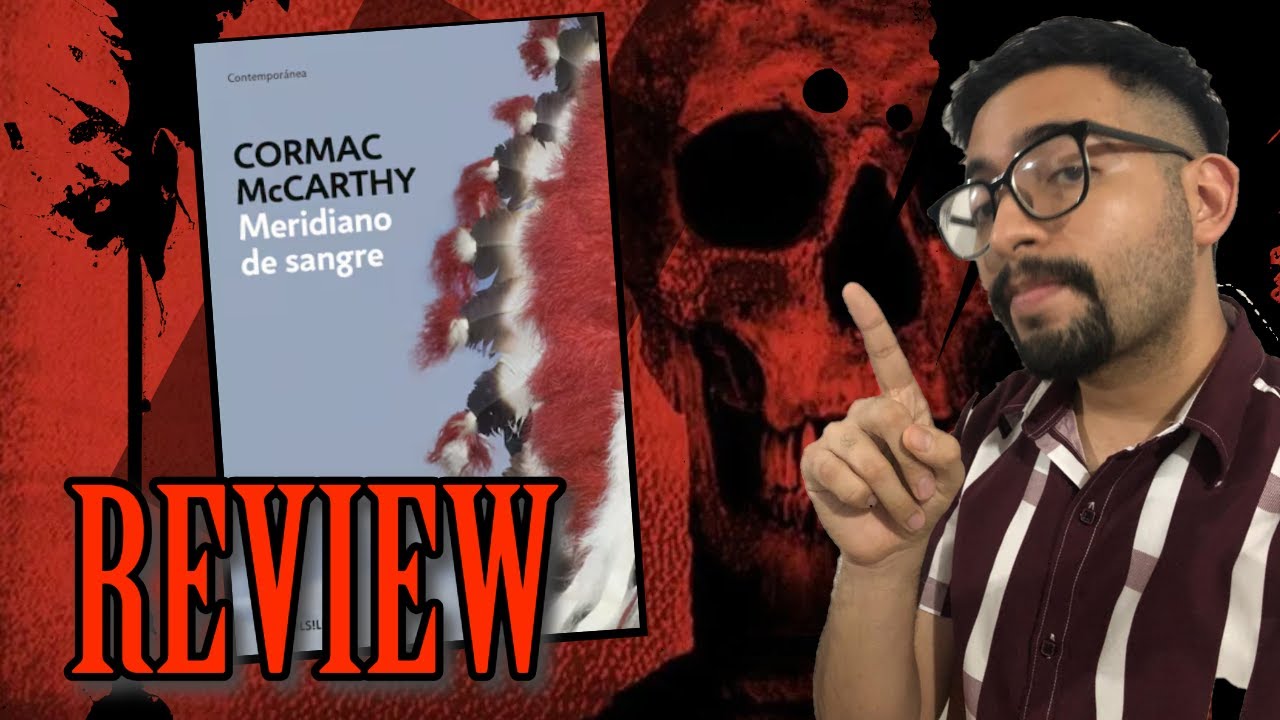 ¿El Juez Holden es el peor villano? RESEÑA: MERIDIANO DE SANGRE | Cormac McCarthy | IvanG Reviews