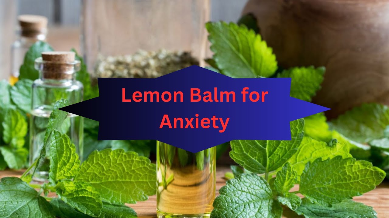Lemon Balm for Anxiety