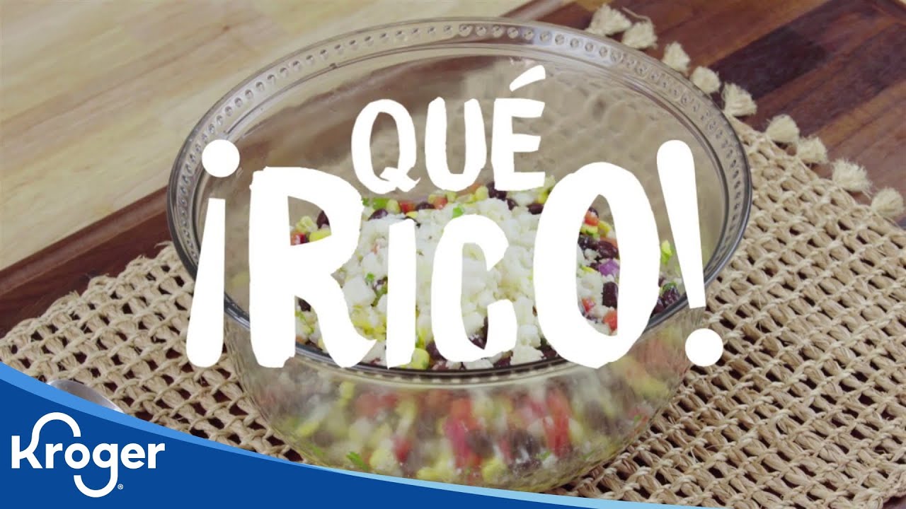 &iexcl;Qu&eacute; Rico! Corn & Queso Salad | Hispanic Food & Recipes | Kroger