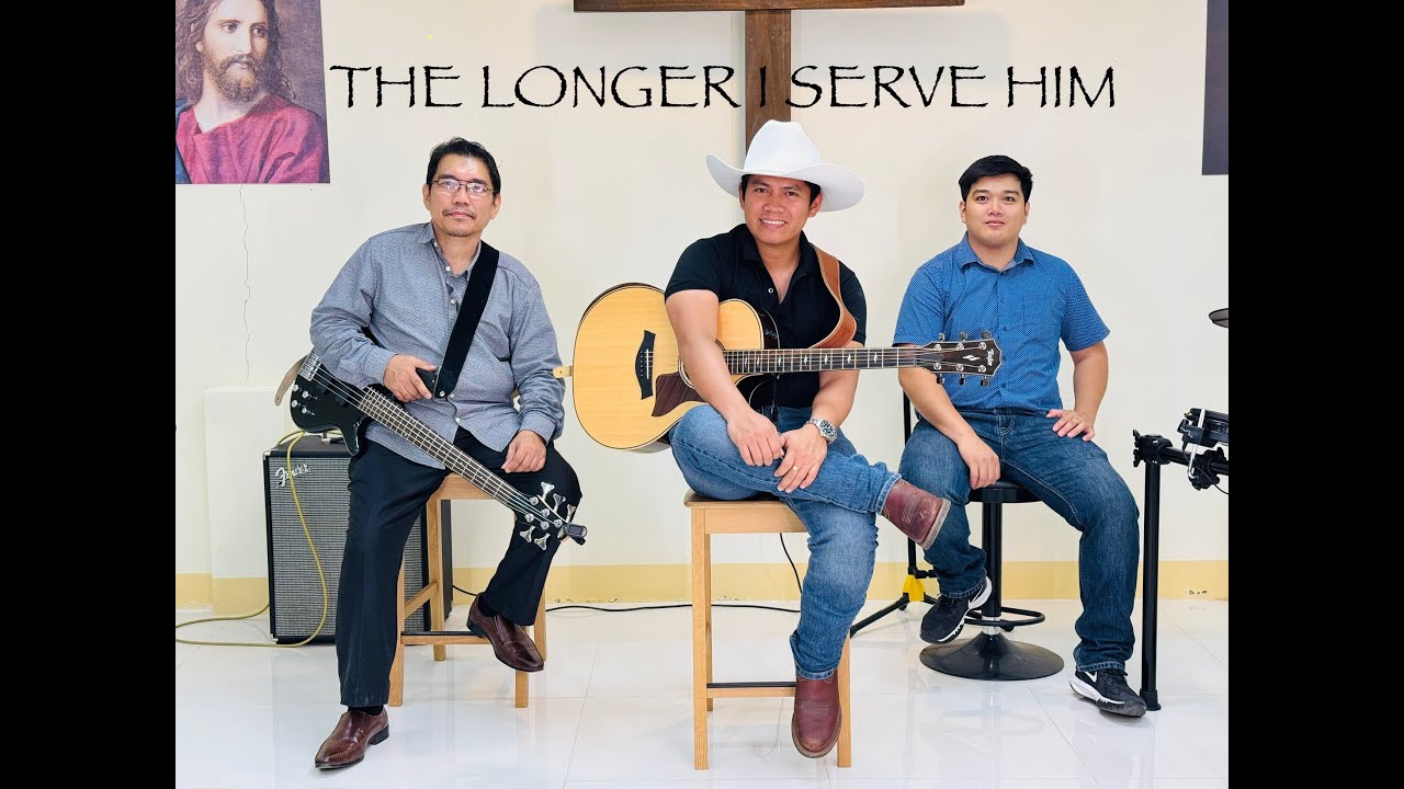 THE LONGER I SERVE HIM (Song cover)