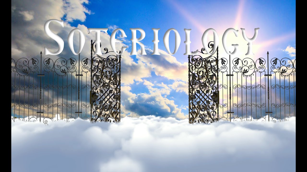 Soteriology - An Orthodox View of Salvation