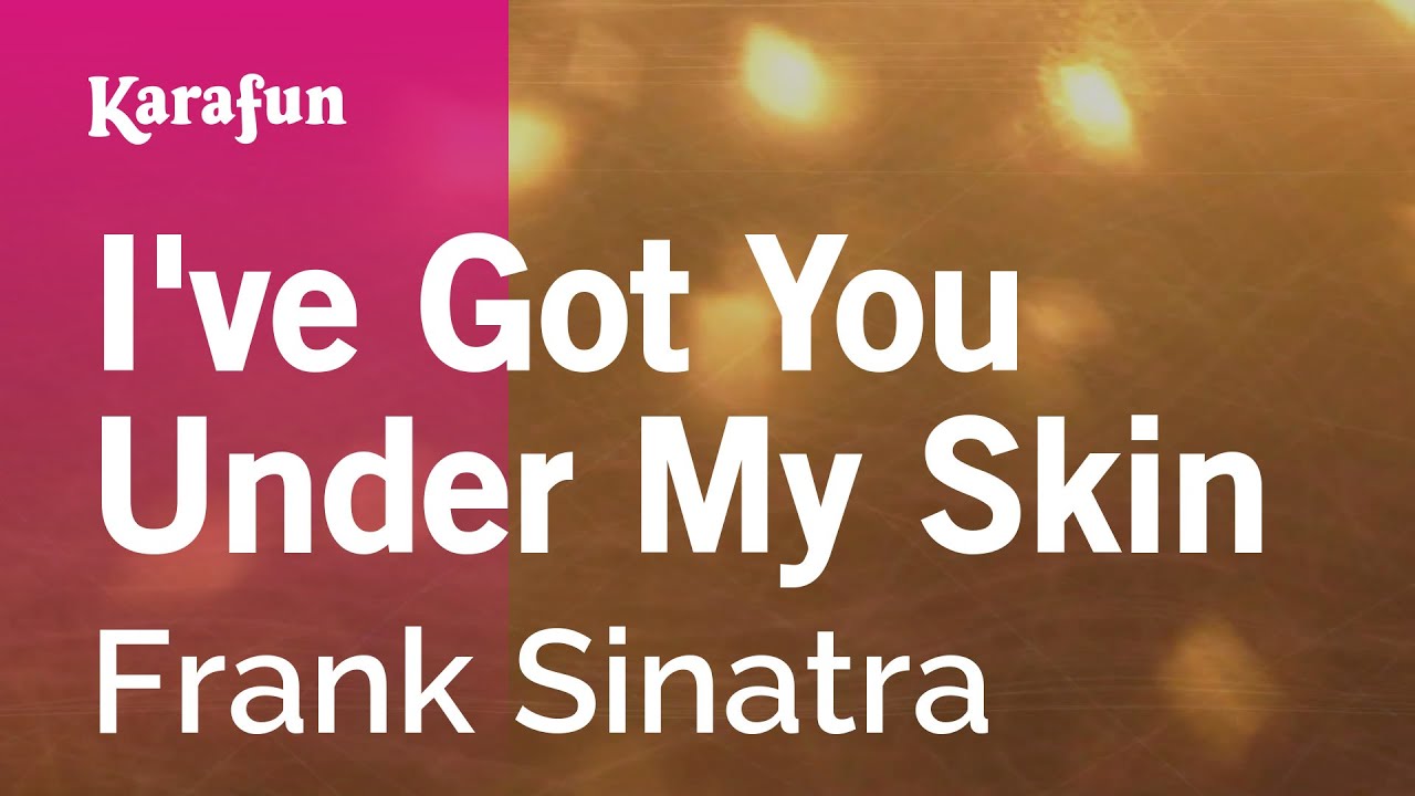 I've Got You Under My Skin - Frank Sinatra | Karaoke Version | KaraFun