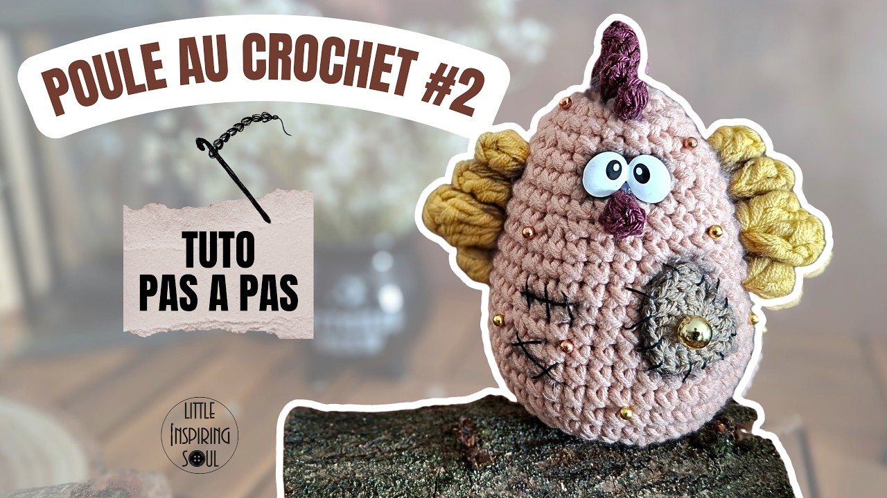 🐓 POULE AU CROCHET tuto pas à pas PART 2