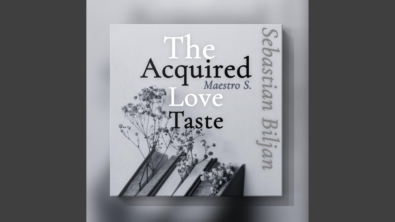 The Acquired Love Taste