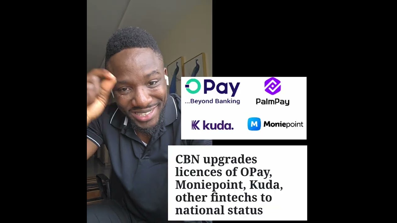 Lets talk about the licence upgrade that Cbn gave to Fintech banks