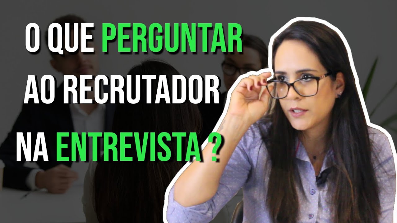O que perguntar para o recrutador na entrevista de emprego?