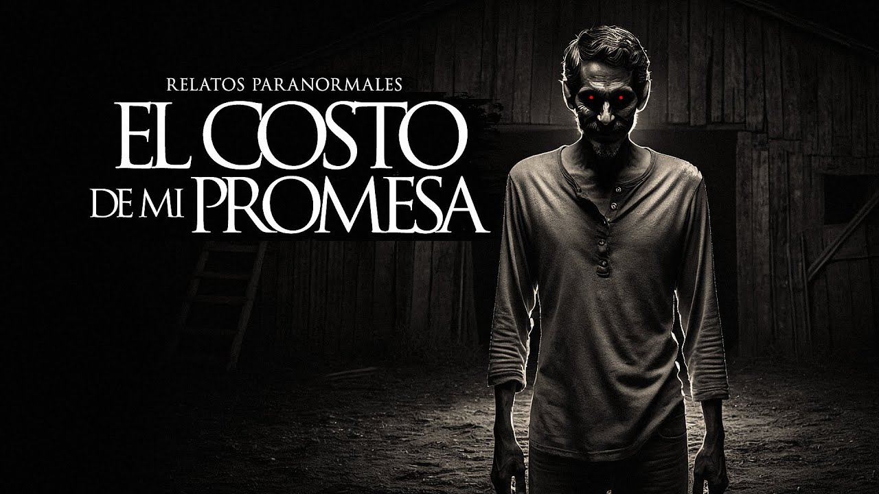 EL COSTO DE MI PROMESA (RELATO REAL DE TERROR)
