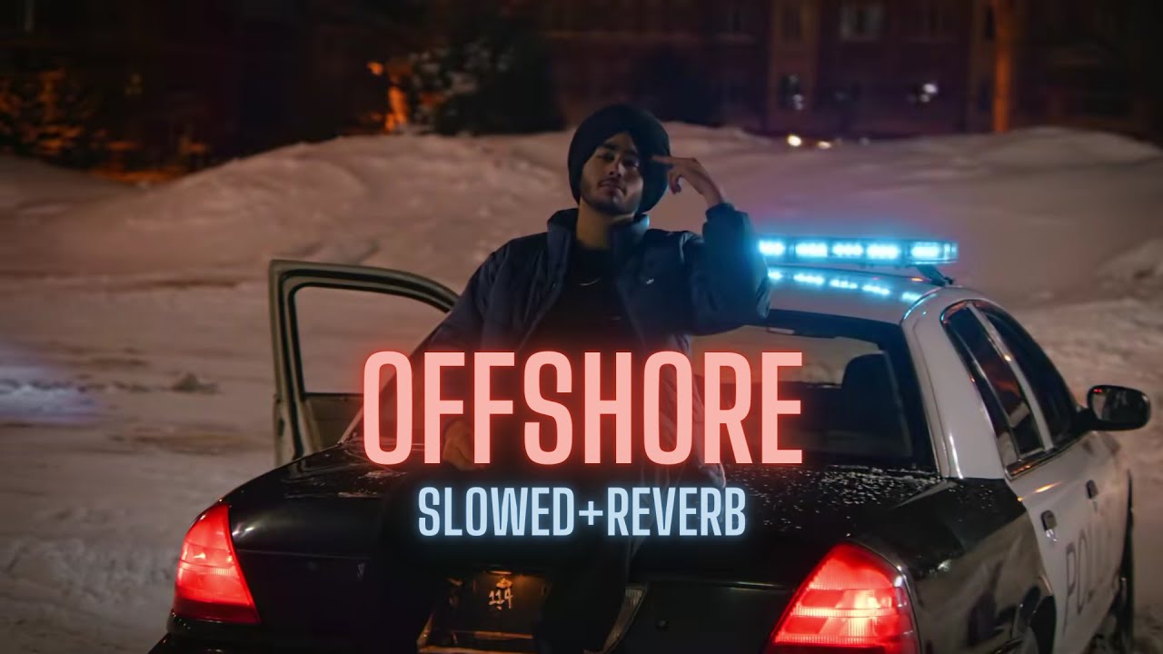 OFFSHORE  (Slowed and Reverb) | Shubh