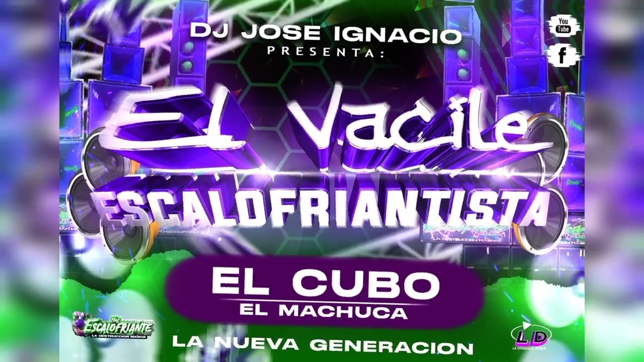 EL CUBO EL MACHUCA | EL VACILE ESCALOFRIANTISTA | DJ JOSÉ IGNACIO LA DIFERENCIA más recargado 🔥💜💚