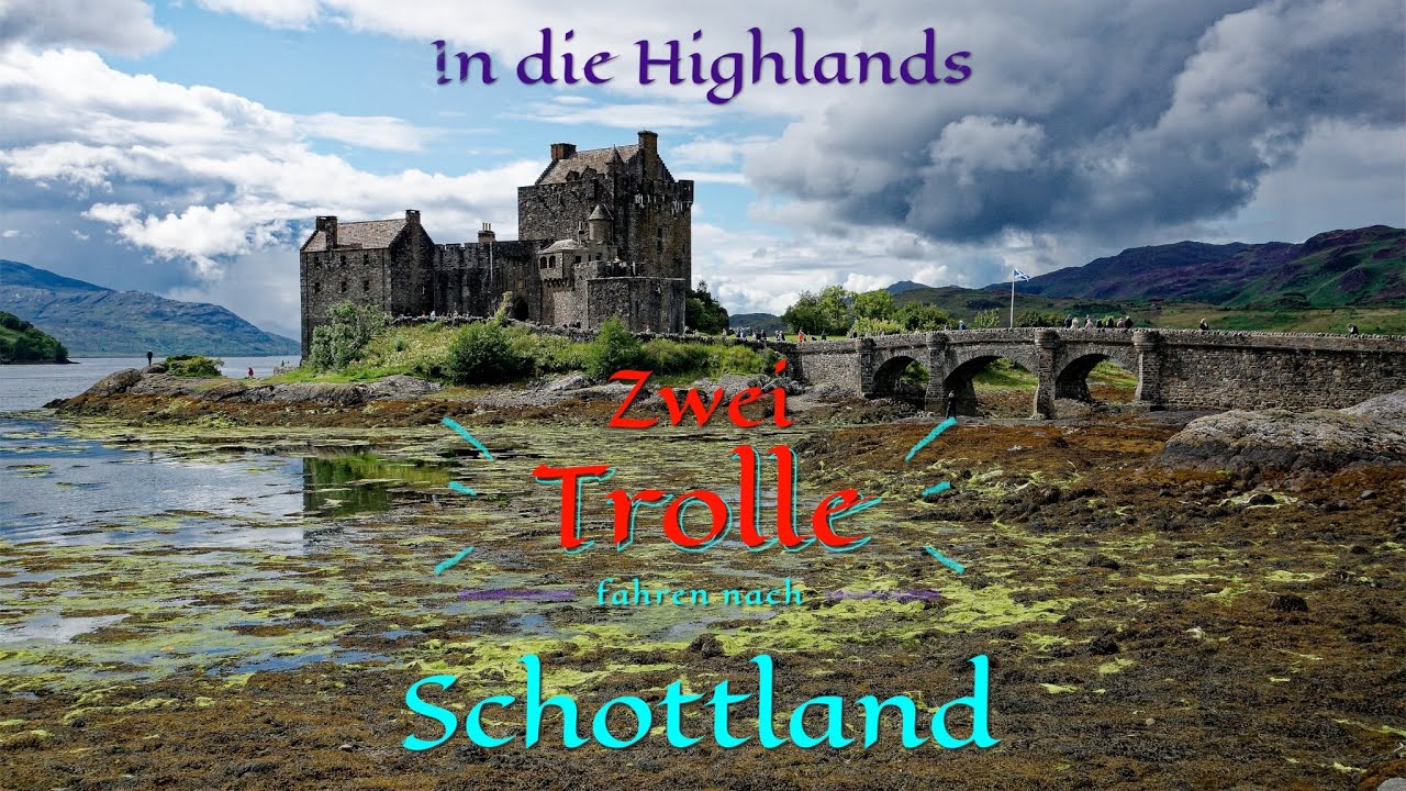 Zwei Trolle fahren nach Schottland - Episode 2 -  In die Highlands