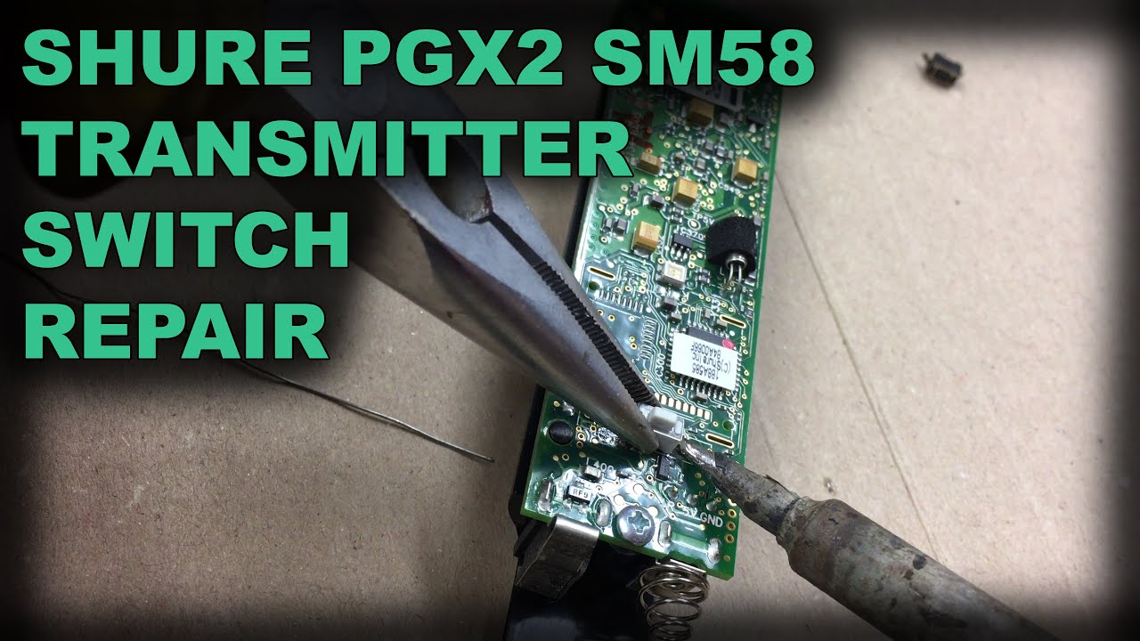 Shure PGX2 Power/Mute Switch Replacement - Handheld Wireless SM58 Transmitter No Power Fault Repair