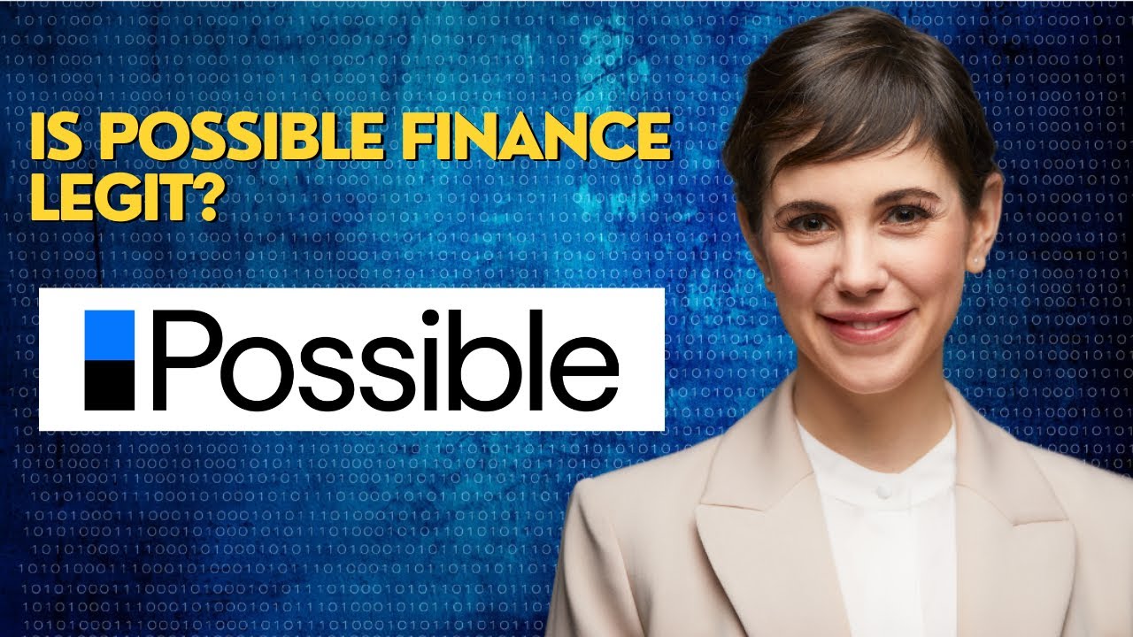 Is Possible Finance legit?