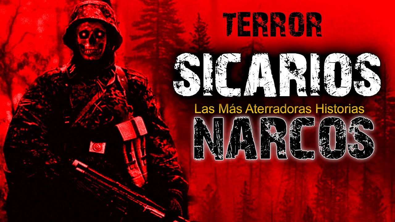 Confesiones de un Sicario Narcos - Aterradoras Historias de Terror y Relatos Recopilación Documental