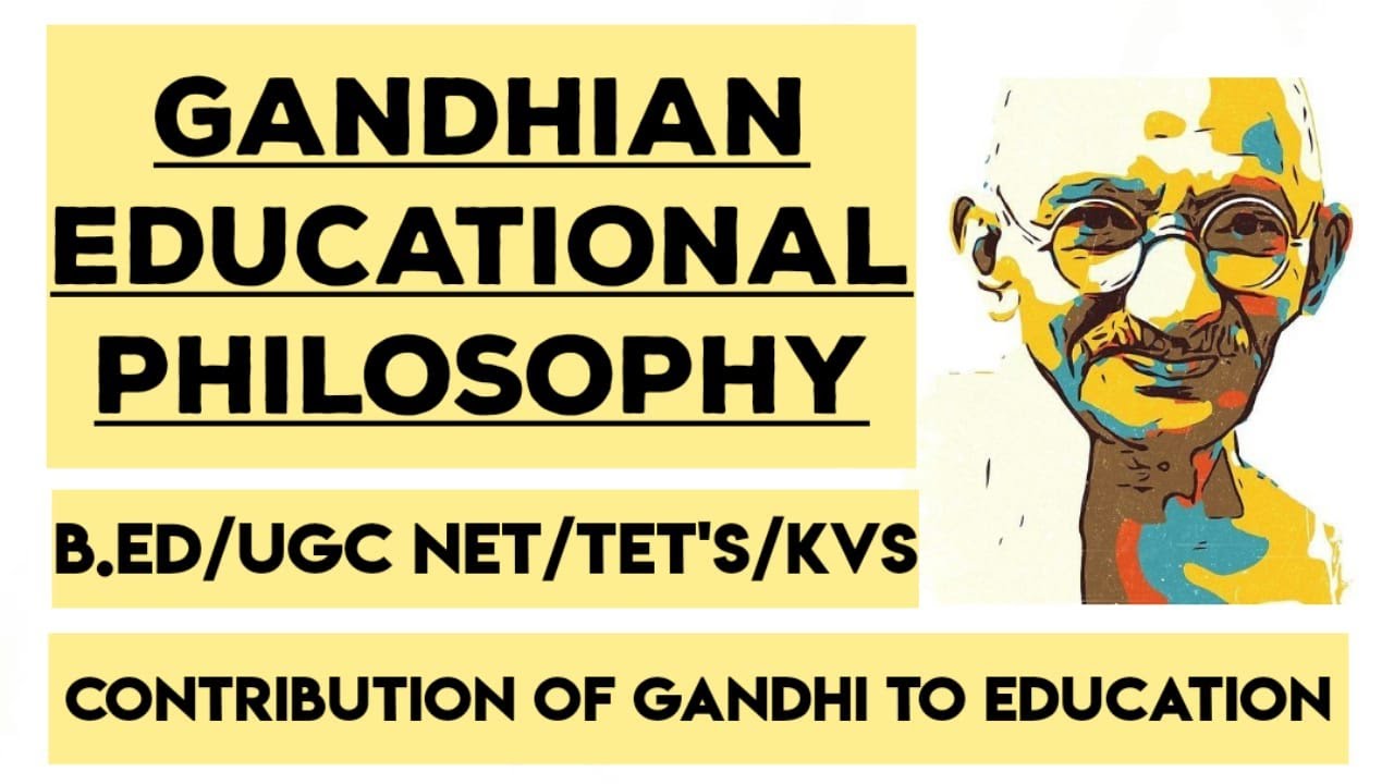 Gandhian Educational Philosophy | B.Ed/UGC NET/TET's/KVS