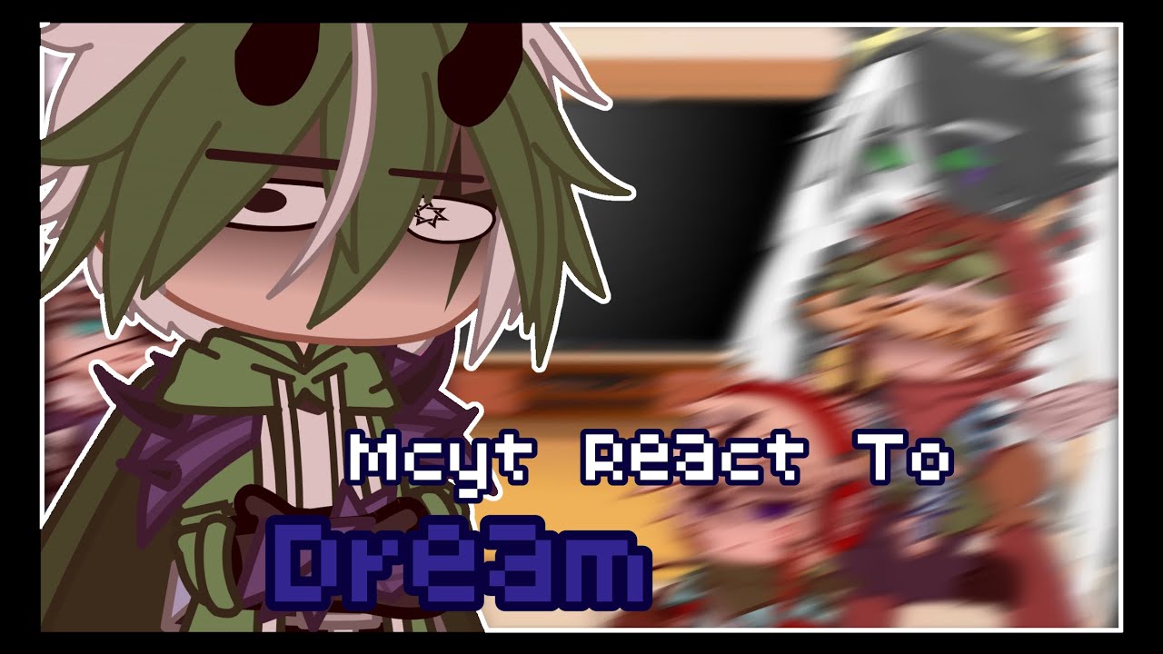 Mcyt React To Dream || Mcyt || Gacha Club