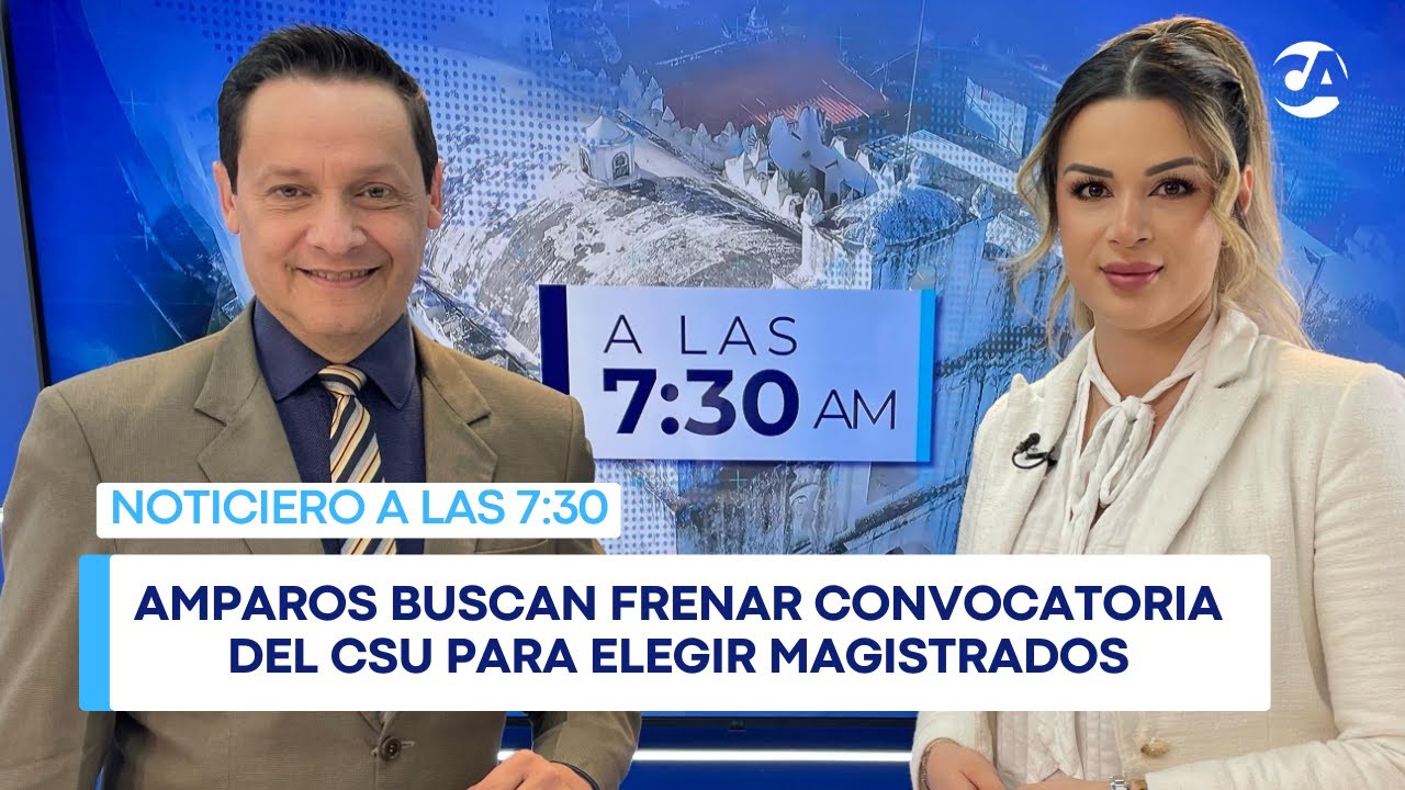 Amparos buscan frenar convocatoria del CSU para elegir magistrados #ALAS730AM (29/01/2026)