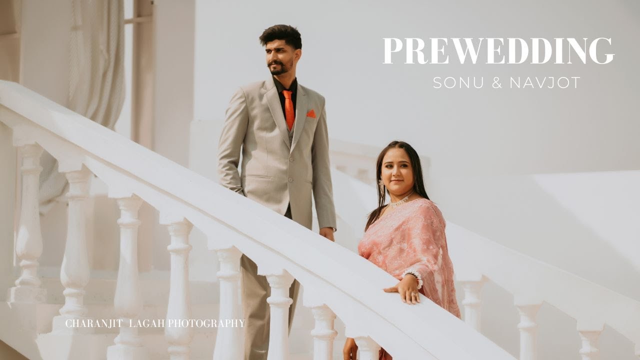 Pre-wedding Video| Sonu & Navjot | Charanjit Lagah Photography | 2025