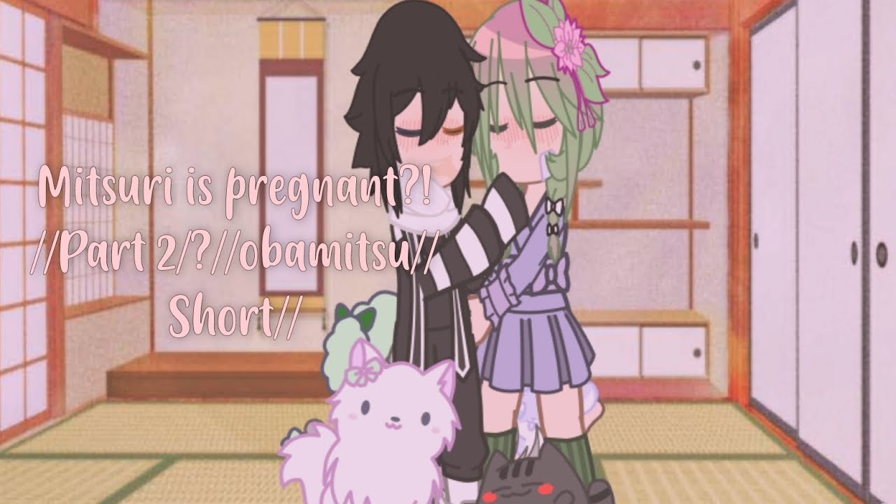 Mitsuri is pregnant?!//2/?//obamitsu//short [DISCONTINUED]