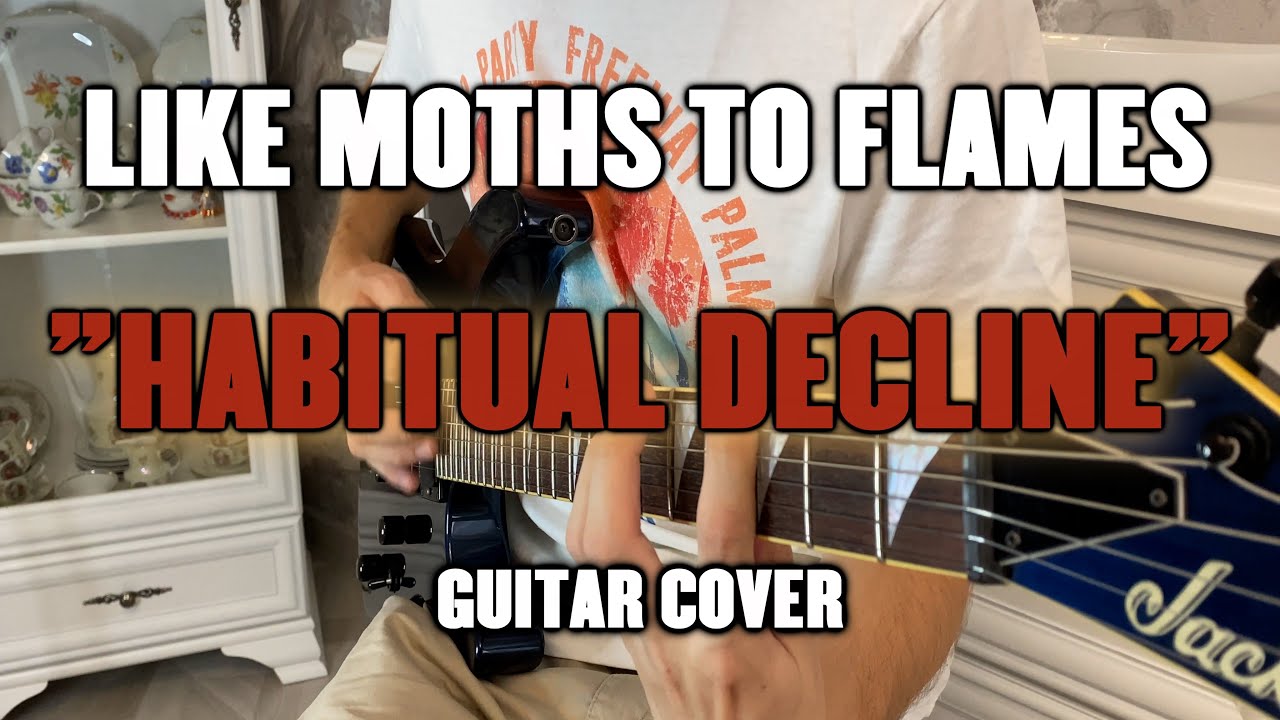 Like Moths to Flames - Habitual Decline (Guitar Cover + Tab)