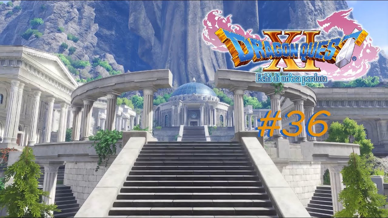 Dragon Quest XI Echi di un'era perduta - PC - Alboria - Ep. 36