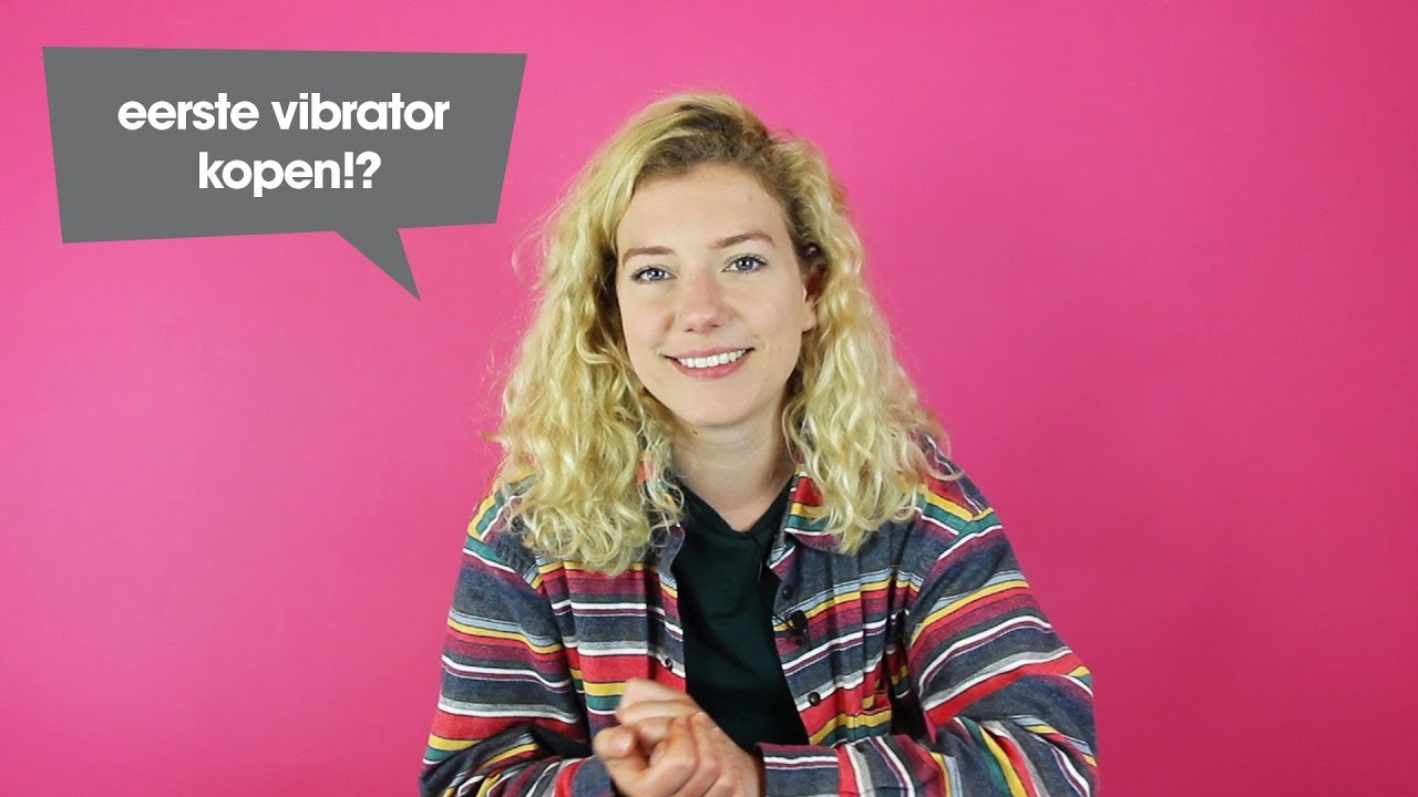 Tips voor je EERSTE VIBRATOR!