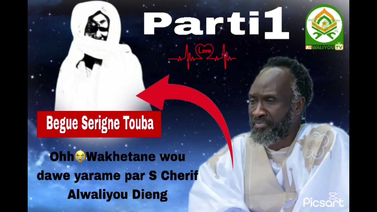 (Parti  1 )Wakhetane Wou Dawe Yaram Par S Cherif Alwaliyou Dieng 