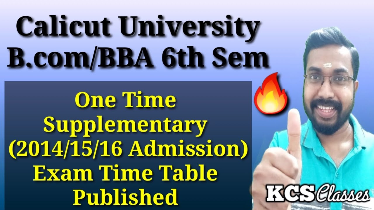 Calicut University B.com/BBA 6th Sem One Time Supplementary Exam Time Table Published(2014/15/16)