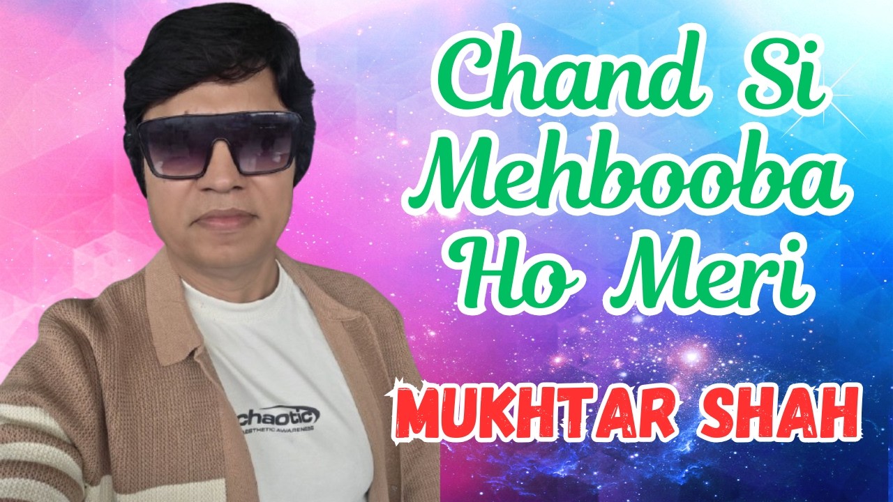 Chand Si Mehboob Ho Meri I Himalay Ki God Mein I Mukhtar Shah Singer I Mukesh